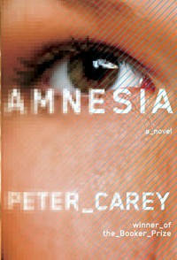 Amnesia - Peter Carey