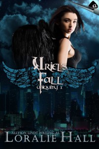 Uriel's Fall - Loralie Hall