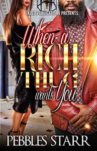 When a Rich Thug Wants You - Pebbles Starr, Micah Shipp