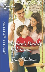 Dylan's Daddy Dilemma (The Colorado Fosters) - Tracy Madison