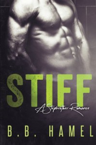 Stiff: A Stepbrother Romance - B. B. Hamel