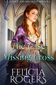 The Case of the Missing Cross - Felicia Rogers
