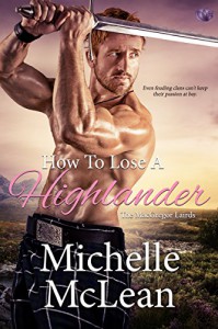 How to Lose a Highlander (The MacGregor Lairds) (Volume 1) - Michelle McLean
