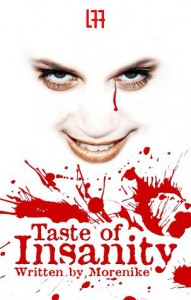 Taste of Insanity - Morenike'