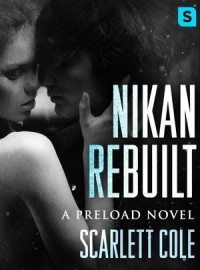 Nikan Rebuilt - Scarlett Cole