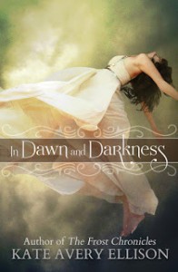 In Dawn and Darkness - Kate Avery Ellison