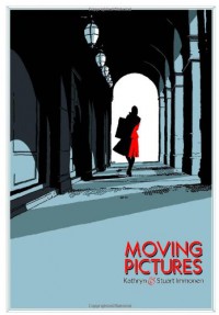 Moving Pictures - Kathryn Immonen, Stuart Immonen