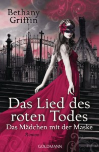 Das Lied des roten Todes (Das Mädchen mit der Maske, #2) - Bethany Griffin