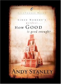 How Good Is Good Enough (Six-Pack) (LifeChange Books) - Andy Stanley