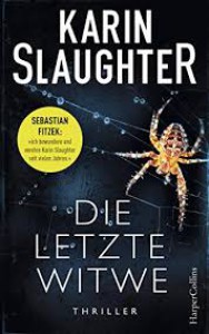 Die letzte Witwe (Will Trent #9) - Karin Slaughter