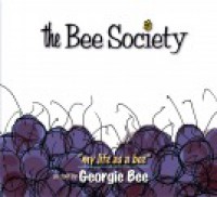 The Bee Society: My Life as a Bee - Georgie Bee