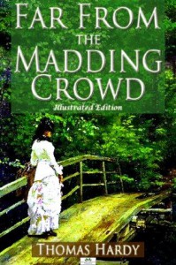 Far From the Madding Crowd - Thomas Hardy