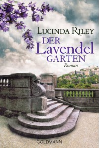 Der Lavendelgarten: Roman (German Edition) - Lucinda Riley, Sonja Hauser