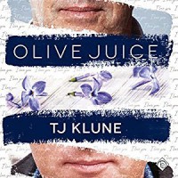 Olive Juice - T.J. Klune