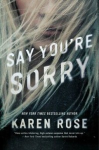 Say You're Sorry - Karen Rose