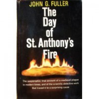 The Day of St. Anthony's Fire - John Grant Fuller Jr.