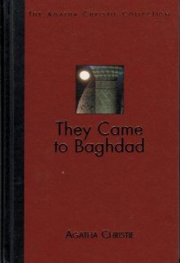 They Came to Baghdad - Agatha Christie