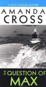 The Question of Max (A Kate Fansler Mystery #5) - Amanda Cross