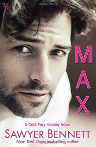 Max: A Cold Fury Hockey Novel (Carolina Cold Fury Hockey) - Sawyer Bennett