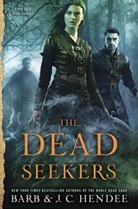 The Dead Seekers (A Dead Seekers Novel) - J.C. Hendee, Barb Hendee