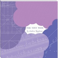 The Tiny Wife - Andrew Kaufman