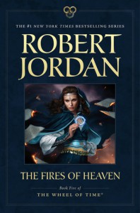 The Fires of Heaven: Book Five of 'The Wheel of Time' - Robert Jordan