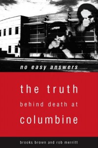 No Easy Answers: The Truth Behind Death at Columbine - Brooks Brown, Rob Merritt