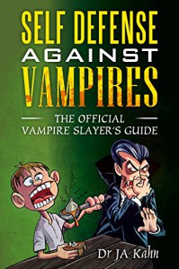 Self Defense Against Vampires - E.J. Kahn Jr.