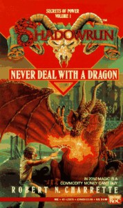 Never Deal with a Dragon - Robert N. Charrette