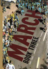 March: Book Three - John   Lewis, Nate Powell, Andrew Aydin