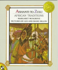 Ashanti to Zulu: African Traditions - Margaret Musgrove, Leo Dillon, Diane Dillon