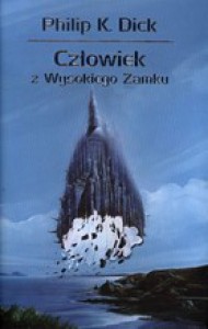 Człowiek z Wysokiego Zamku - Lech Jęczmyk, Philip K. Dick