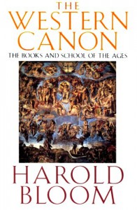 The Western Canon: The Books And School Of The Ages - Harold Bloom