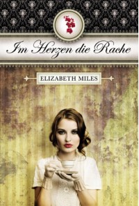 Im Herzen die Rache (Fury, #1) - Elizabeth  Miles, Birgit Salzmann