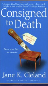 Consigned to Death - Jane K. Cleland