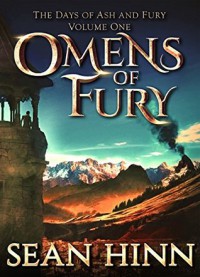 Omens of Fury (The Days of Ash and Fury) (Volume 1) - Sean Hinn