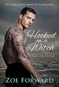 Hooked On A Witch - Zoe Forward