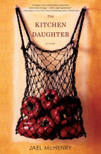 The Kitchen Daughter - Jael McHenry