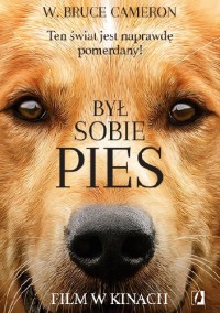 Był sobie pies - W. Bruce Cameron