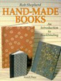 Hand-Made Books: An Introduction to Bookbinding - Rob  Shepherd