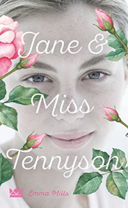 Jane & Miss Tennyson - Emma Mills, Katharina Diestelmeier
