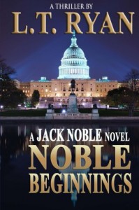 Noble Beginnings: A Jack Noble Novel - L.T. Ryan