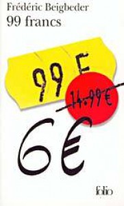 99 francs - Frédéric Beigbeder