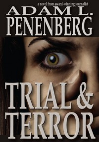 Trial and Terror - Adam L. Penenberg