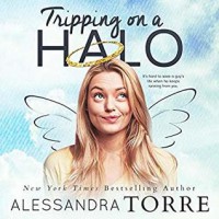 Tripping on a Halo  - Alessandra Torre, Tor Thom, Charley Ongel