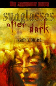 Sunglasses After Dark - Nancy A. Collins;Thom Ang