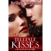 Telltale Kisses (Blood and Snow, #8) - RaShelle Workman