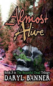 Almost Alive (The Beautiful Dead) (Volume 3) - Daryl Banner
