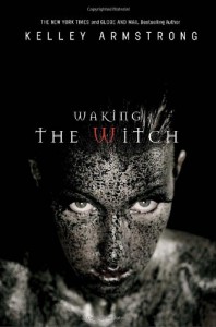 Waking the Witch - Kelley Armstrong