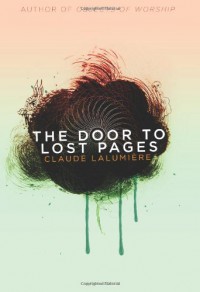 The Door to Lost Pages - Claude Lalumière, Paul Di Filippo